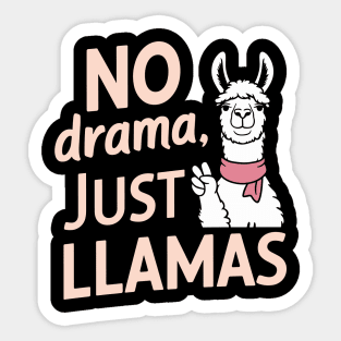 No Drama Just Llamas Funny Chill Vibes Quote Sticker